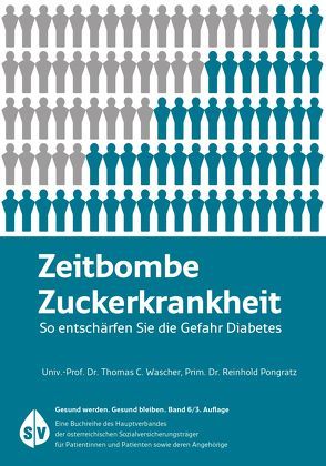 Zeitbombe Zuckerkrankheit von Hauptverband der österreichischen Sozialversicherungsträger, Pongratz,  Reinhold, Wascher,  Thomas C.