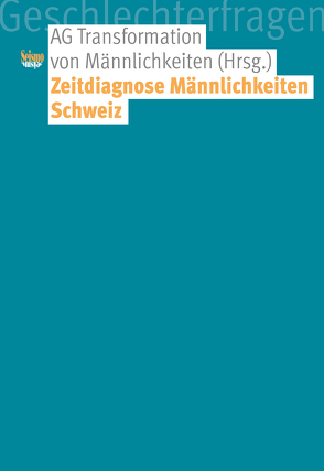 Zeitdiagnose Männlichkeiten Schweiz von Baumgarten,  Diana, Binswanger,  Christa, Canevascini,  Michaela, Keller,  Marisol, Liebig,  Brigitte, Luterbach,  Matthias, Mäder,  Ueli, Maihofer,  Andrea, Opitz-Belakhal,  Claudia, Pasche,  Nathalie, Peitz,  Martina, Rabhi-Sidler,  Sarah, Seminario,  Romina, Spencer,  Brenda, Stiehler,  Steve, Studer,  Tobias, Thym,  Anika, Vogel,  Margot, Zinn,  Isabelle