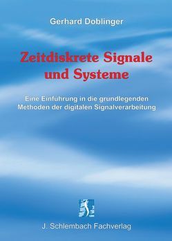 Zeitdiskrete Signale und Systeme von Doblinger,  Gerhard