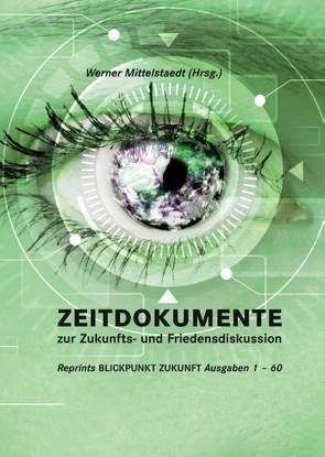 Zeitdokumente zur Zukunfts- und Friedensdiskussion von Mittelstaedt,  Werner