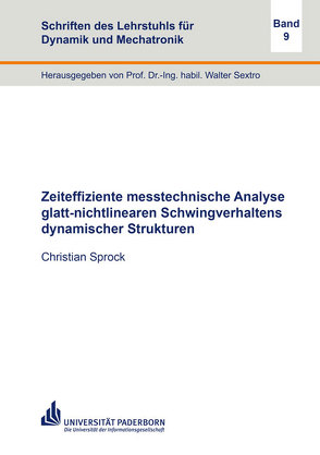 Zeiteffiziente messtechnische Analyse glatt-nichtlinearen Schwingverhaltens dynamischer Strukturen von Sprock,  Christian