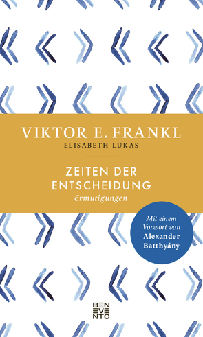 Zeiten der Entscheidung von Alexander,  Batthyány, Frankl,  Viktor E., Lukas,  Elisabeth