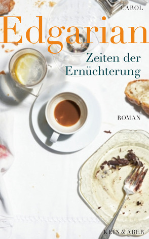 Zeiten der Ernüchterung von Edgarian,  Carol, Kilchling,  Verena