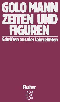 Zeiten und Figuren von Mann,  Golo