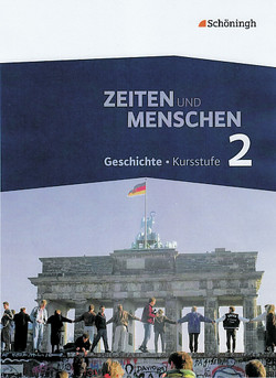 Zeiten und Menschen – Geschichtswerk für die Kursstufe des Gymnasiums (G8) in Baden-Württemberg von Austermann,  Lambert, Bethlehem,  Siegfried, Bodeck,  Jörn, Bratvogel,  Friedrich Wilhelm, Bröhenhorst,  Ulrich, Denne,  Ulrike, Emer,  Wolfgang, Gawatz,  Andreas, Hendig,  Bernd, Henselmeyer,  Ulrich, Jung-Paarmann,  Helga, Keukeler,  Thomas, Lendzian,  Hans-Jürgen, Marx,  Christoph Andreas, Milse,  Tanja, Rengstorf,  Felix, Ringelsbacher,  Beatrix, Schütze,  Friedhelm, van Norden,  Jörg