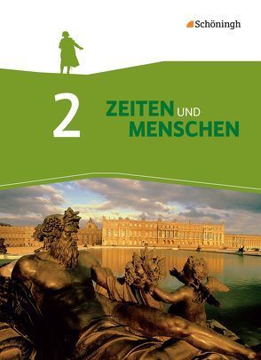 Zeiten und Menschen – Geschichtswerk für das Gymnasium (G8) in Nordrhein-Westfalen – Neubearbeitung von Austermann,  Lambert, Bethlehem,  Siegfried, Böhle,  Michael, Bröhenhorst,  Ulrich, Henselmeyer,  Ulrich, Herbers,  Winfried, Herholt,  Susanne, Herholt,  Volker, Jürgens,  Axel, Lendzian,  Hans-Jürgen, Löseke,  Matthias, Martini,  Heidi, Meyer,  Lars, Möller,  Jürgen, Schütze,  Friedhelm