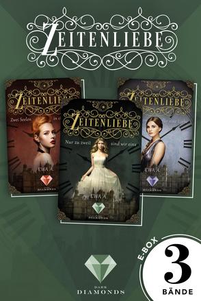 Zeitenliebe: Alle Bände der romantischen „Zeitenliebe“-Trilogie in einer E-Box! von A.,  Ewa