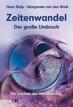 Zeitenwandel – Der große Umbruch von Stolp,  Hans, van den Brink,  Margarete