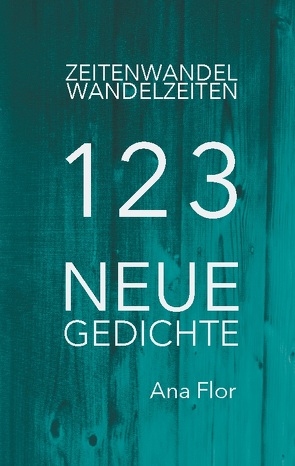 Zeitenwandel-Wandelzeiten von Flor,  Ana