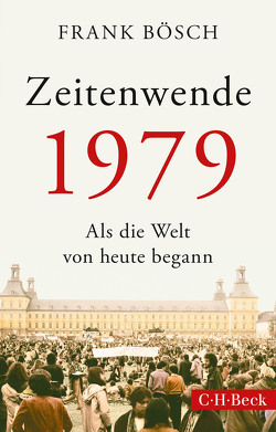 Zeitenwende 1979 von Bösch,  Frank