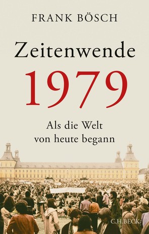 Zeitenwende 1979 von Bösch,  Frank