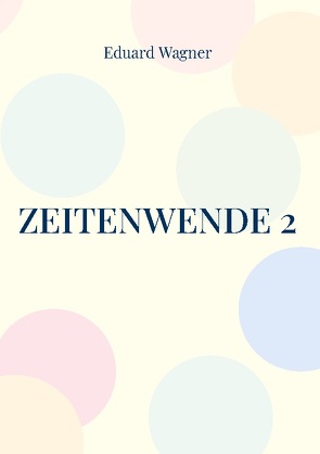 Zeitenwende 2 von Wagner,  Eduard