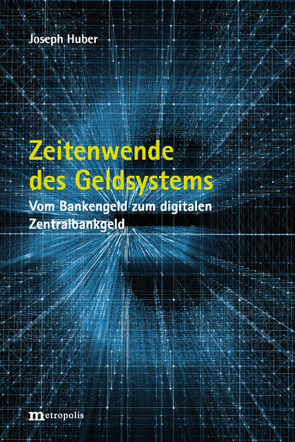 Zeitenwende des Geldsystems von HUBER,  Joseph