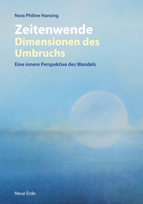 Zeitenwende – Dimensionen des Umbruchs von Hansing,  Nora Philine