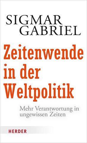 Zeitenwende in der Weltpolitik von Gabriel,  Sigmar, Kiessler,  Richard