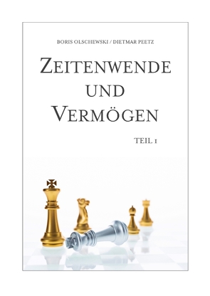 Zeitenwende und Vermögen. Chancen · Entscheidungen · Lebensqualität. Teil 1: Beständig ist allein der Wandel von Olschewski,  Boris, Peetz,  Dietmar