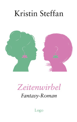 Zeitenwirbel von Steffan,  Kristin