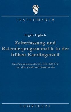 Zeiterfassung und Kalenderproblematik in der frühen Karolingerzeit von Englisch,  Brigitte