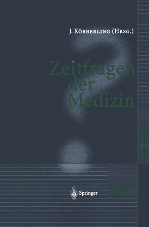 Zeitfragen der Medizin von Köbberling,  Johannes