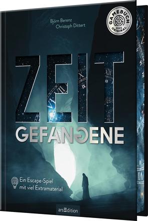 Zeitgefangene von Berenz,  Björn, Dittert,  Christoph, Hamm,  Toni