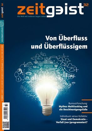 zeitgeist 32 von Bog,  Rosmarie, Creutz,  Helmut, Düringer ,  Roland, Effenberger,  Wolfgang, Geißler,  Otto, Göller,  Magnus Wolf, Gruber,  Jutta, Janascheck,  Ulla, Janich,  Oliver, Koch,  Andreas, Kosak,  Ivica, Lukert,  Gerhard, Newerla,  Barbara, Newerla,  Peter, Ploppa,  Hermann, Röttcher,  Thomas, Scholkmann,  Felix, Svoboda,  Antonin, Weis,  Thomas, Weiss,  Walter, Wiesmann,  Thorsten, Wuketits,  Franz M., Xander,  Harald