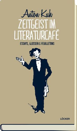 Zeitgeist im Literaturcafè von Kuh,  Anton
