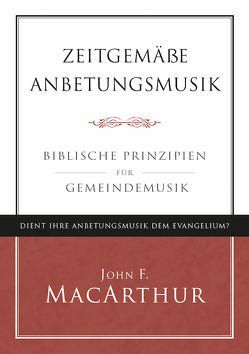 Zeitgemäße Anbetungsmusik von MacArthur,  John F