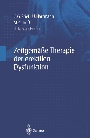 Zeitgemäße Therapie der erektilen Dysfunktion von Hartmann,  Uwe, Jonas,  Udo, Stief,  Christian G., Truss,  M.C.