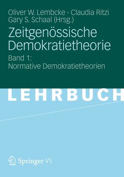 Zeitgenössische Demokratietheorie von Lembcke,  Oliver W., Ritzi,  Claudia, Schaal,  Gary S.