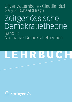 Zeitgenössische Demokratietheorie von Lembcke,  Oliver W., Ritzi,  Claudia, Schaal,  Gary S.