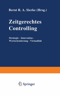 Zeitgerechtes Controlling von Sierke,  Bernt R.A.