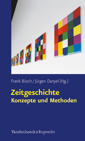 Zeitgeschichte – Konzepte und Methoden von Arndt,  Melanie, Bösch,  Frank, Cornelißen,  Christoph, Danyel,  Jürgen, Echternkamp,  Jörg, Gassert,  Philipp, Graf,  Rüdiger, Haas,  Stefan, Haber,  Peter, Heinsohn,  Kirsten, Jureit,  Ulrike, Kemper,  Claudia, Kolár,  Pavel, Kollmeier,  Kathrin, Landwehr,  Achim, Mergel,  Thomas, Metzler,  Gabriele, Nathaus,  Klaus, Paul,  Gerhard, Sabrow,  Martin, Saupe,  Achim, Schramm,  Manuel, Steiner,  André, Vowinckel,  Annette