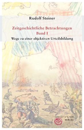 Zeitgeschichtliche Betrachtungen von Lüscher,  Alexander, Steiner,  Rudolf