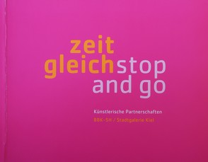 Zeitgleich – stop and go von Nievers,  Knut, Schwichtenberg,  Bernhard