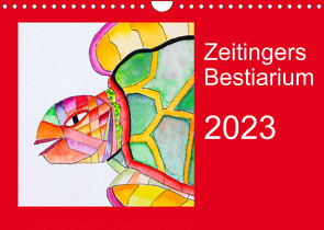 Zeitingers Bestiarium (Wandkalender 2023 DIN A4 quer) von Zeitinger,  Paul