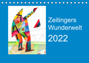 Zeitingers Wunderwelt (Tischkalender 2022 DIN A5 quer) von Zeitinger,  Paul