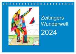 Zeitingers Wunderwelt (Tischkalender 2024 DIN A5 quer), CALVENDO Monatskalender von Zeitinger,  Paul