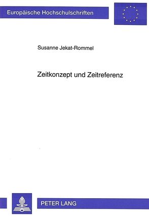 Zeitkonzept und Zeitreferenz von Jekat-Rommel,  Susanne