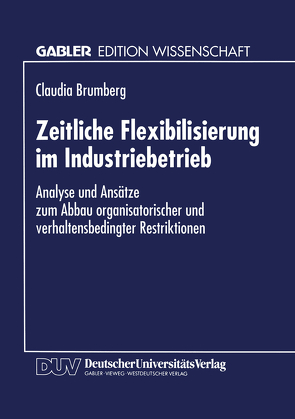 Zeitliche Flexibilisierung im Industriebetrieb von Brumberg,  Claudia