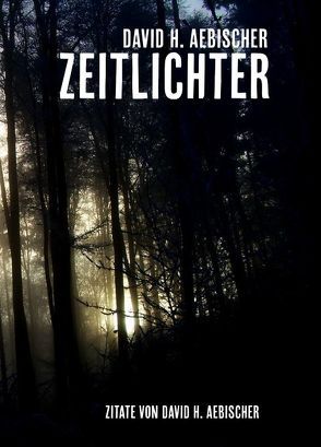 Zeitlichter von Aebischer,  David H.