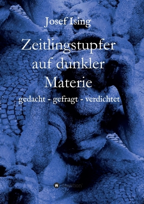 Zeitlingstupfer auf dunkler Materie von Ising,  Josef