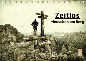 Zeitlos – Menschen am Berg (Tischkalender 2018 DIN A5 quer) von Niederkofler,  Georg