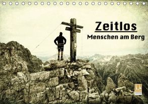 Zeitlos – Menschen am Berg (Tischkalender 2019 DIN A5 quer) von Niederkofler,  Georg