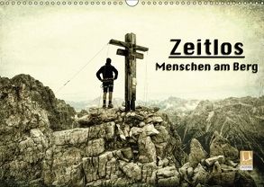 Zeitlos – Menschen am Berg (Wandkalender 2018 DIN A3 quer) von Niederkofler,  Georg