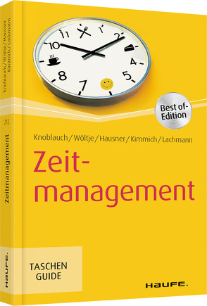 Zeitmanagement von Hausner,  Marcus B., Kimmich,  Martin, Knoblauch,  Jörg, Lachmann,  Siegfried, Wöltje,  Holger