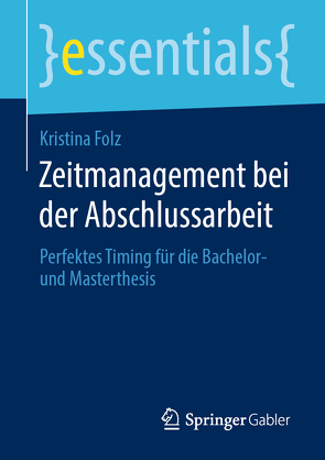 Zeitmanagement bei der Abschlussarbeit von Folz,  Kristina