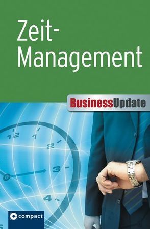 Zeitmanagement (Compact Business Update) von Neuburger,  Rahild