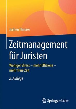 Zeitmanagement für Juristen von Theurer,  Jochen