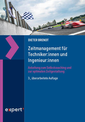 Zeitmanagement für Techniker:innen und Ingenieur:innen von Brendt,  Dieter