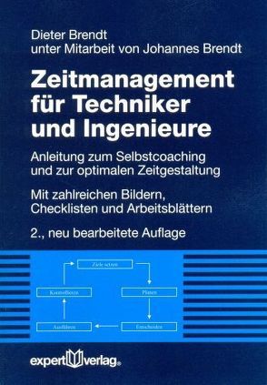 Zeitmanagement für Techniker und Ingenieure von Brendt,  Dieter, Brendt,  Johannes